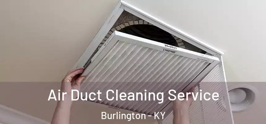  Air Duct Cleaning Service Burlington - KY