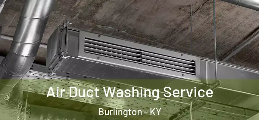 Air Duct Washing Service Burlington - KY