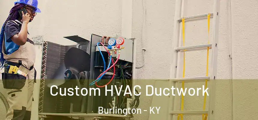  Custom HVAC Ductwork Burlington - KY