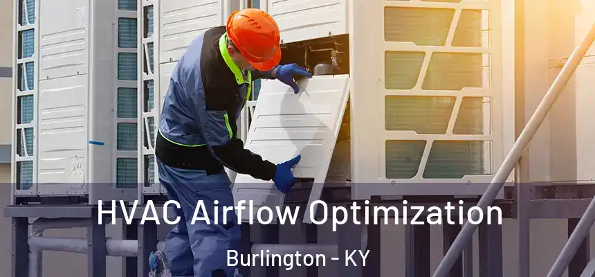 HVAC Airflow Optimization Burlington - KY