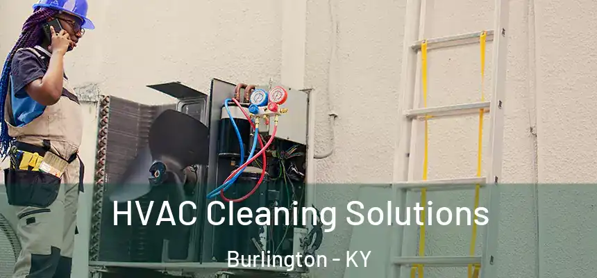  HVAC Cleaning Solutions Burlington - KY